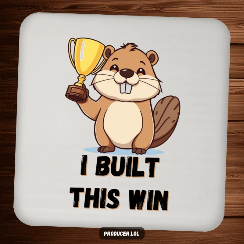 Funny coaster with a proud beaver holding a trophy, adding a touch of humorous protection and celebratory charm to any surface.