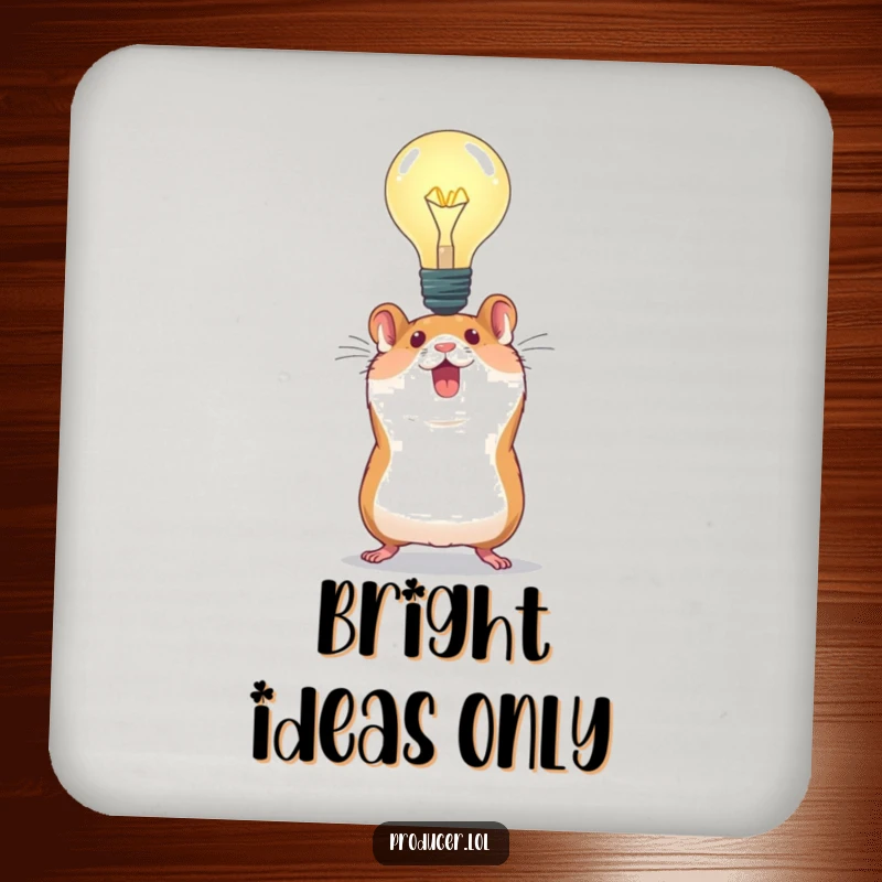 Funny Hamster Idea Coaster: An energetic hamster holds a light bulb overhead, offering a humorous and protective layer for your drinkware.