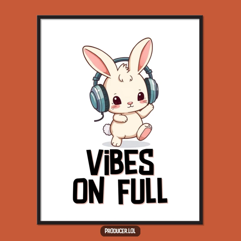 Funny Poster: Bunny Headphones - Vibe Out with Musical Art