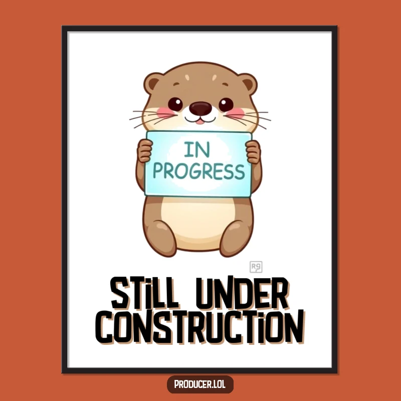 Funny Otter Poster - Glowing 'In Progress' Sign, Motivational Art