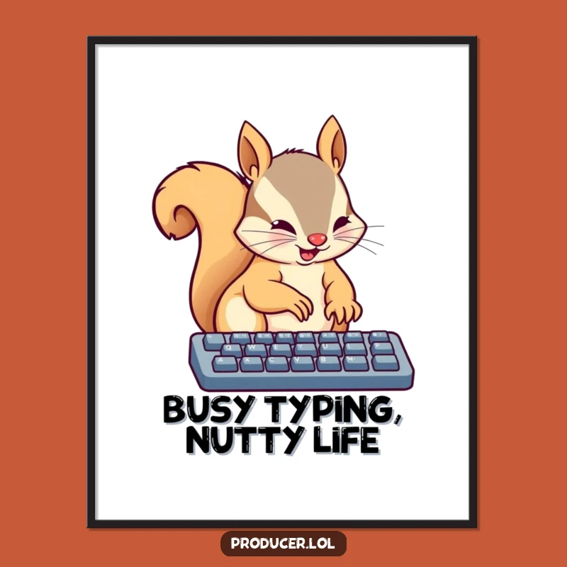 Free Printable Wall Art: Busy Squirrel Typer - Humorous Downloadable Decor