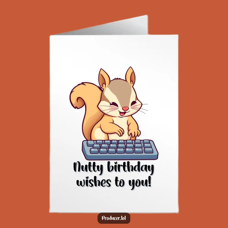 Free Printable Birthday Card: Busy Squirrel Typer - Funny Downloadable Gift
